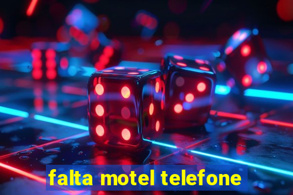 falta motel telefone